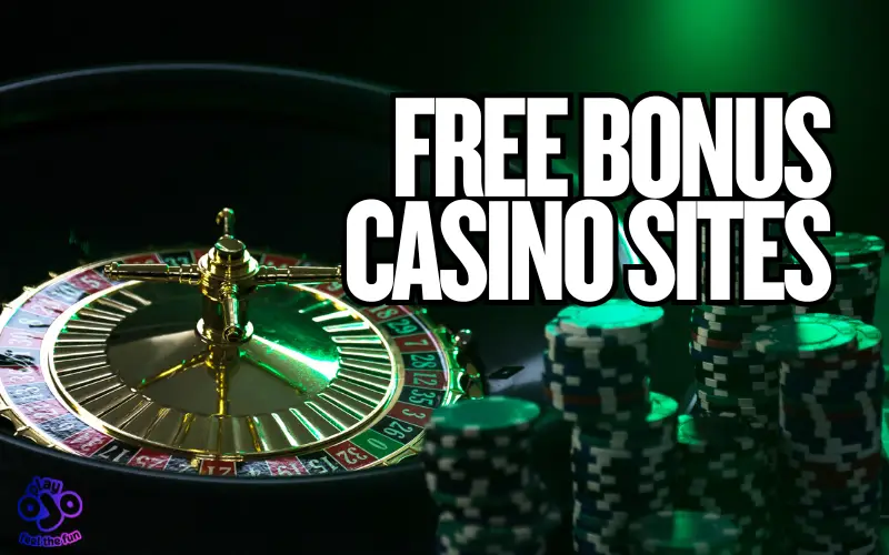 Free Bonus Casino Sites