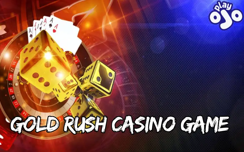 Gold Rush Casino Game